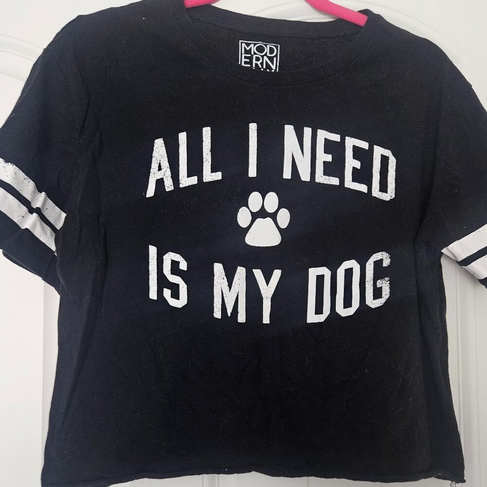 All I Need Is My Dog shirt
